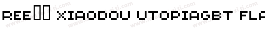 REE11 Xiaodou UtopiaGBT Flash字体转换